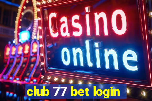 club 77 bet login